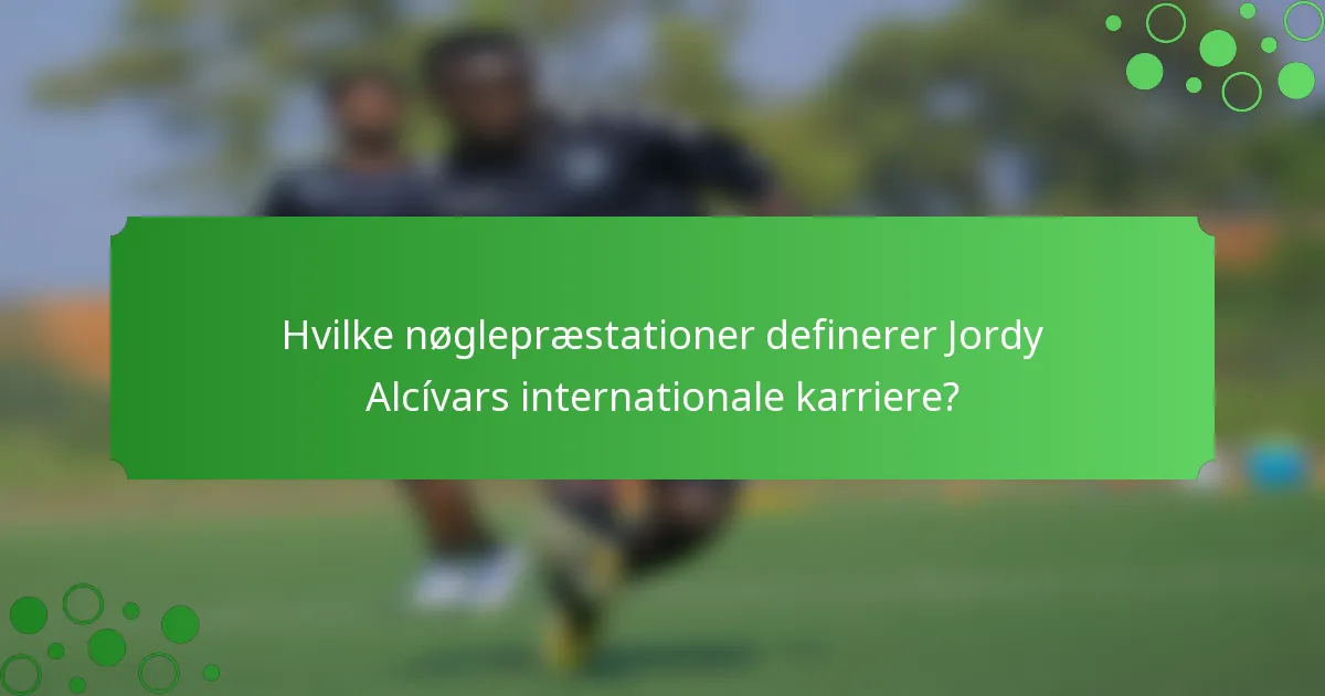 Hvilke nøglepræstationer definerer Jordy Alcívars internationale karriere?